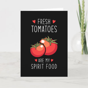 Carte Les tomates disent "Spirit Food"