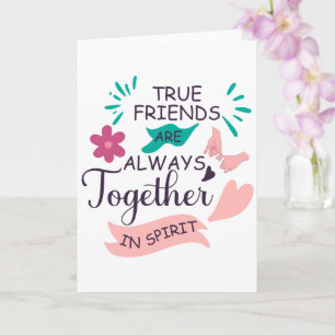Carte les vrais amis sont toujours ensemble en esprit