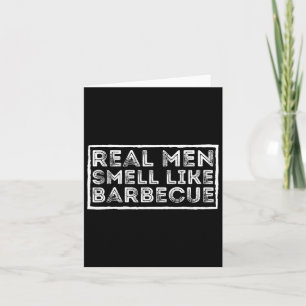 Carte Les vrais Hommes Sentent Comme Byrbecue - Bbq Smok