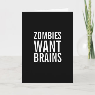 Carte Les zombies veulent des cerveaux, vous êtes une ca