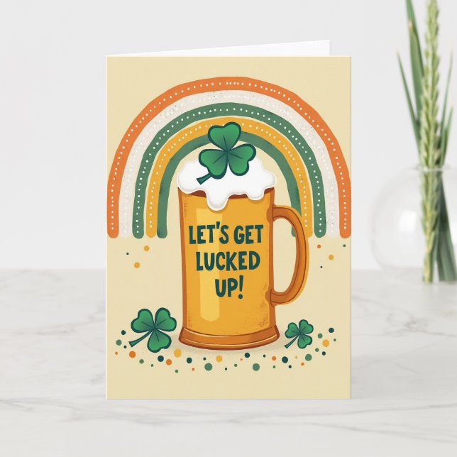 Carte Lets Get Lucked Up St Patricks Card (Devant)