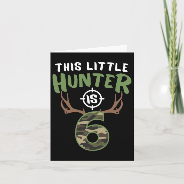Carte Little Hunter Est 6 Anniversaires Boys 6E Annivers (Devant)