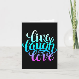 Carte Live Laugh Love Tee - shirts, Inspiration Cool Cit