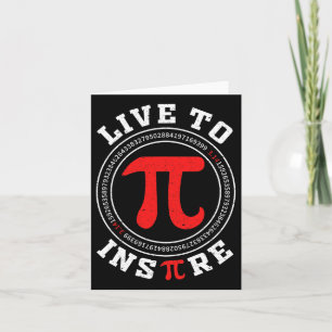Carte Live Pour Inspirer Pi 3.14 Math Lover Math Joke Pi