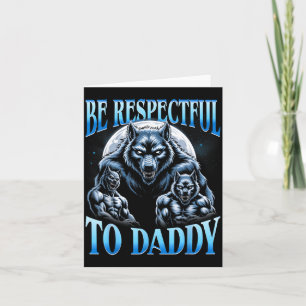 Carte Loup Alpha Soyez Respectueux Envers Papa Mème Drôl