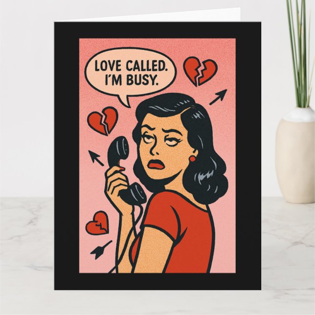 Carte Love Called. I'm Busy: Anti-Valentine Sass (Devant)