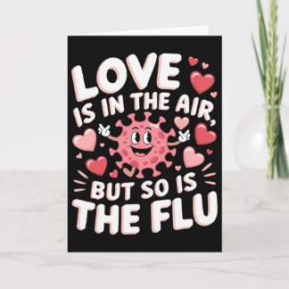 Carte Love Is In The Air But So Is The Flu Funny Valenti