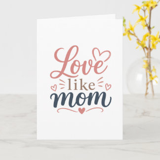 Carte Love Like Mom Minimaliste Cadeau de Fête des