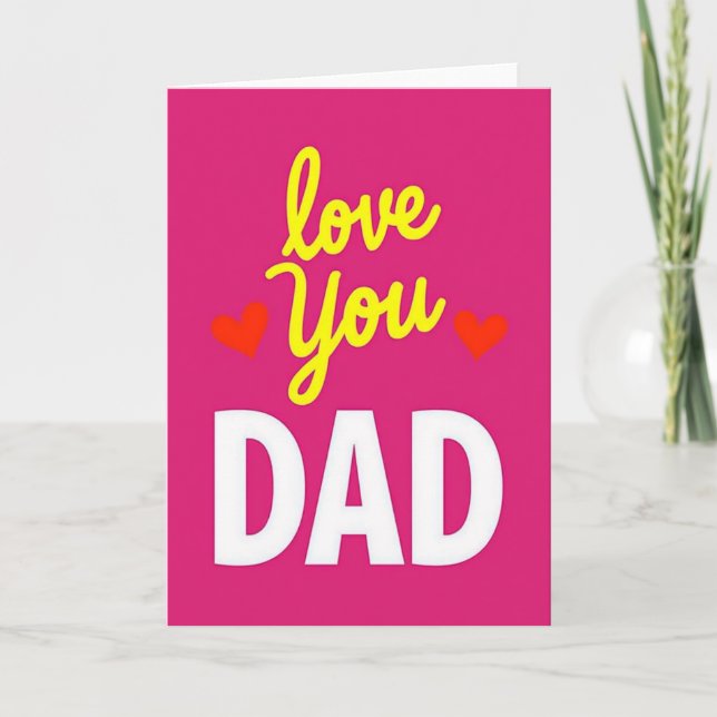 Carte Love You Dad Greeting Card (Devant)