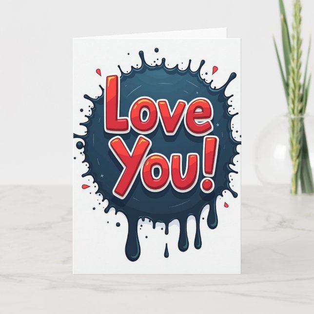 Carte Love You Ink Splatter Card (Devant)