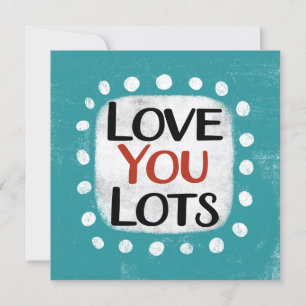 Carte Love You Love Greeting Card