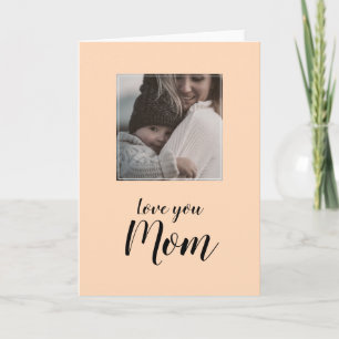 Carte "Love you Mom" accueil photo personnalisé