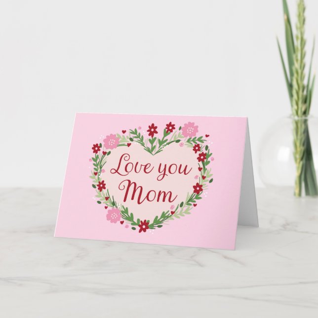 Carte Love You Mom Birthday Mother's Day For Mom (Devant)
