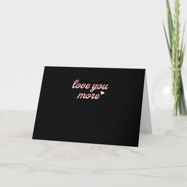 Carte Love You More Artistic Design  (Devant)