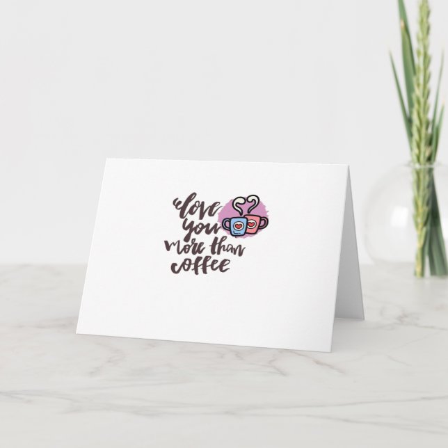 Carte Love You More Than Coffee Cute Romantic Style  (Devant)