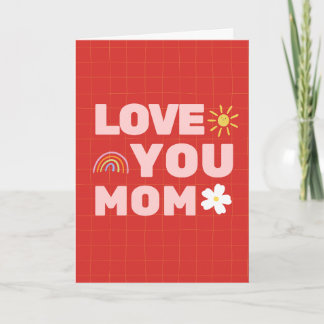 Carte Love You Mother's Day Folded Greeting Card