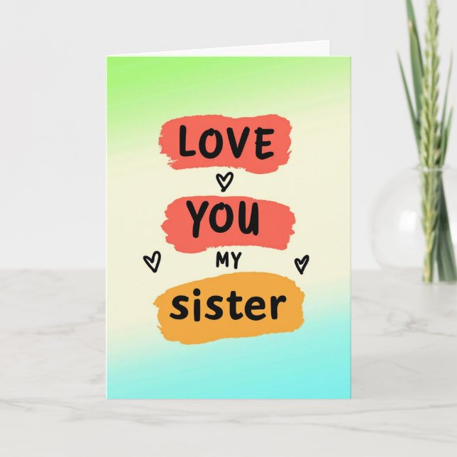 Carte Love You Sister Brushstroke Card (Devant)