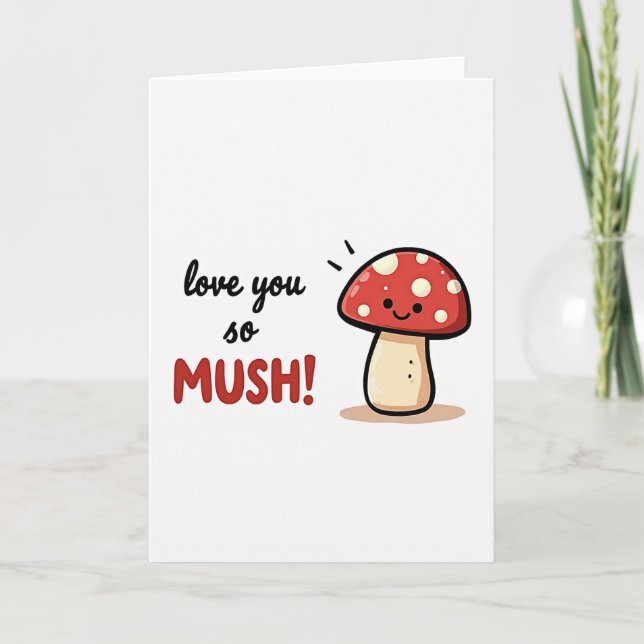 Carte Love You So Mush Mushroom Card (Devant)