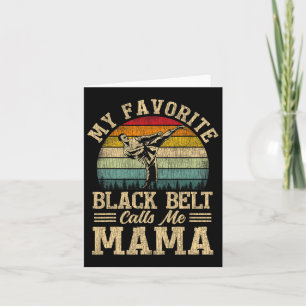 Carte Ma ceinture noire préférée m'appelle Maman Fête de