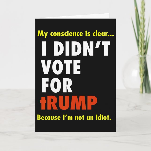 Carte Ma conscience est chère Je n'ai pas voté pour Trum (Devant)