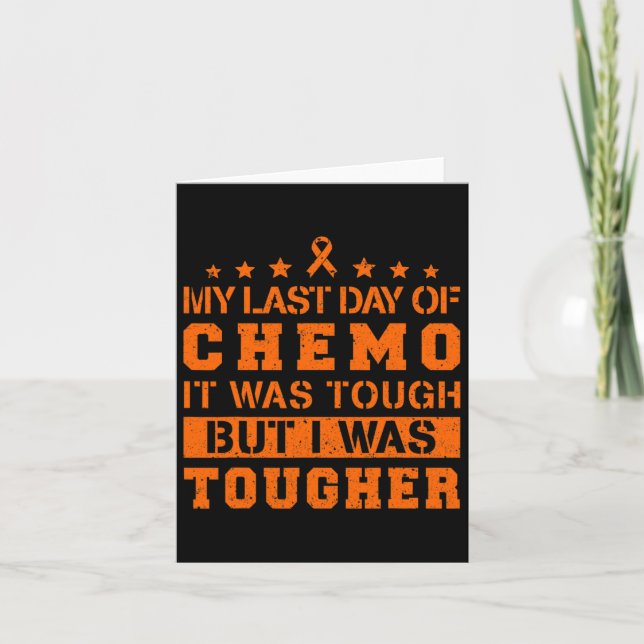 Carte Ma Dernière Journée De Chemo Était Difficile, Mais (Devant)