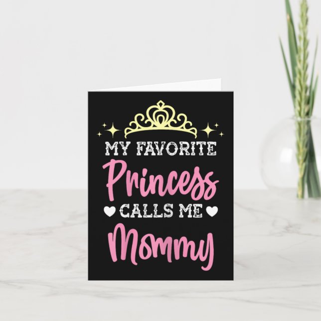 Carte Ma princesse préférée m'appelle Maman Mères Fête d (Devant)