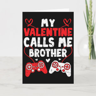 Carte Ma Saint-Valentin m'appelle Frère Gamer Frère Sain