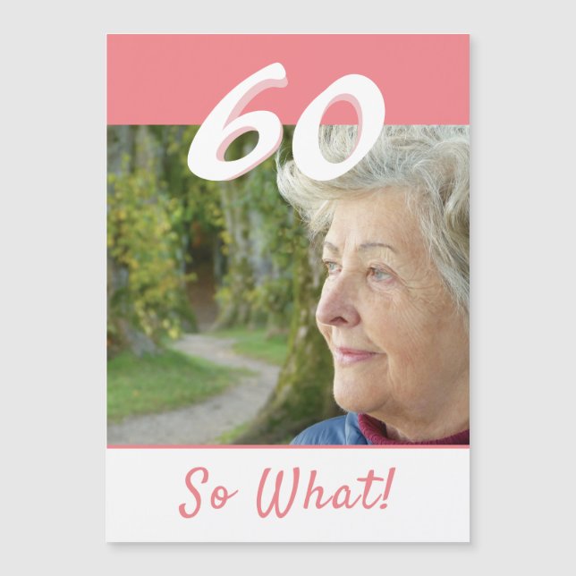 Carte magnétique de 60 ans inspirante « So what » (Devant)