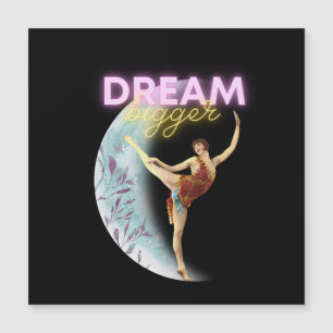 Carte magnétique Dream Bigger Vintage Ballet Dance