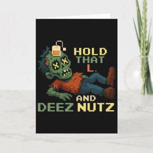 Carte Maintiens Ce L Et Deez Nutz Zombie Gamer Pixel Npc