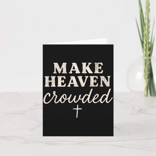 Carte Make Heaven Crowded Christian Jesus Faith Fall Tha (Devant)