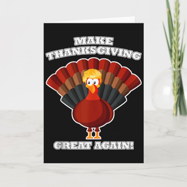 Carte Make Thanksgiving Great Again Turkey Trump Funny T (Devant)