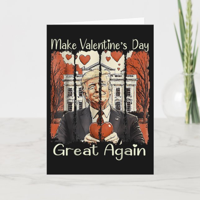 Carte Make Valentine Day Great Again Funny Trump 2025 Lo (Devant)
