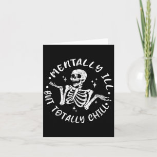 Carte Malade mental mais drôle squelette Halloween chill