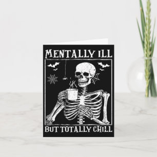 Carte Maladie Mentale Mais Totalement Chill Halloween Co