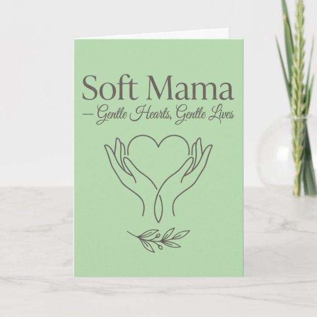 Carte Mama Douce : Cœurs Gentils, Vies Douces (Devant)