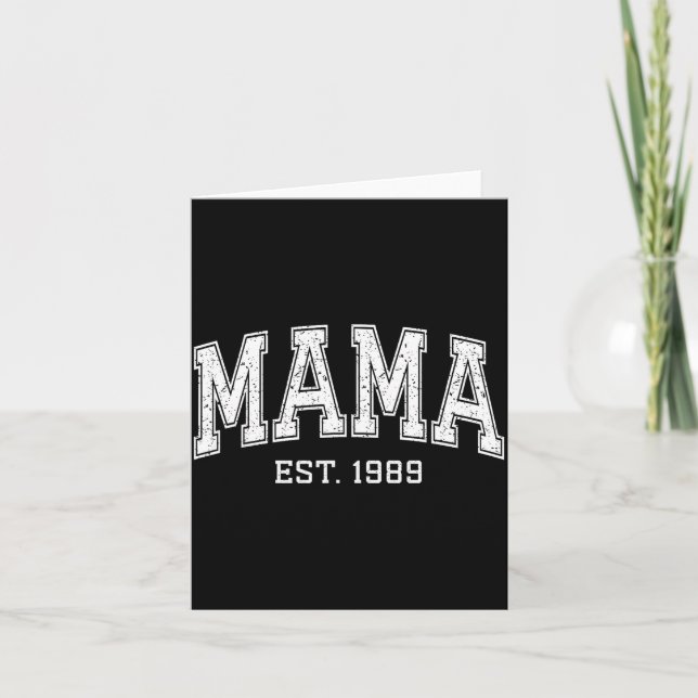 Carte Mama Est 1989 Mom D Mothers Day Ized  (Devant)