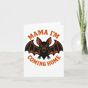 Carte Mama je rentre à la maison Bat Tee _1 