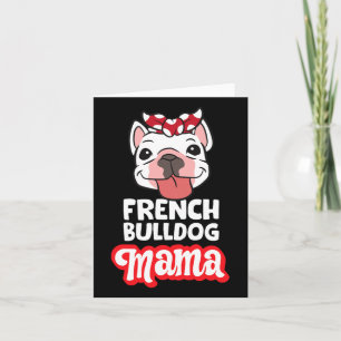 Carte Maman Bouledogue Français Bulldog Mom 
