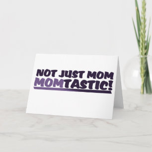Carte Maman c'est Momtastic