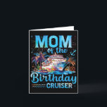 Carte Maman De Birthday Cruiser Funny Cruise Anniversair<br><div class="desc">Maman Of Birthday Cruiser Funny Cruise Anniversaire Cadeaux</div>