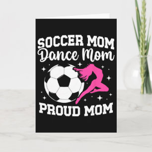 Carte Maman de footballeur et de danseuse fière de foot