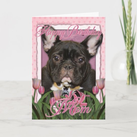 Carte Maman De Joyeux Anniversaire Bouledogue Francais Zazzle Fr