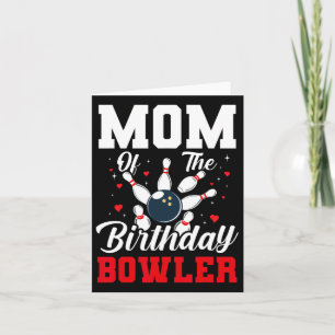 Carte Maman De L'Anniversaire Bowler Anniversaire Bowlin