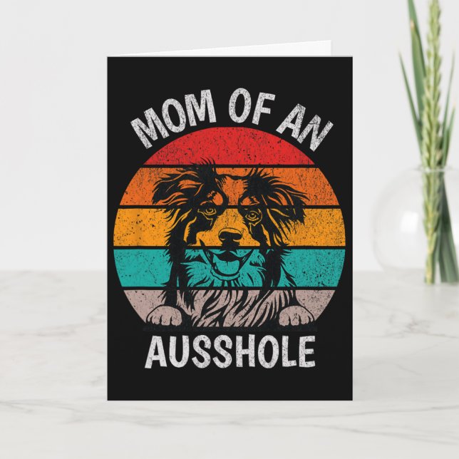 Carte Maman drôle d'un Ausshole Australian Shepherd Auss (Devant)