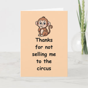 Carte Maman drôle merci de ne pas m'avoir vendue au cirq