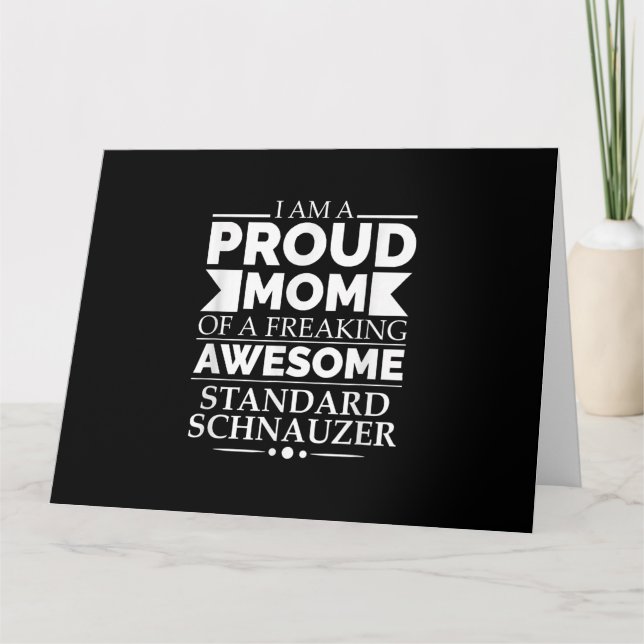 Carte Maman fière d'un superbe Schnauzer standard Maman  (Devant)
