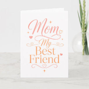 Carte Maman Ma Meilleure Amie Citation Élégante Rose Or