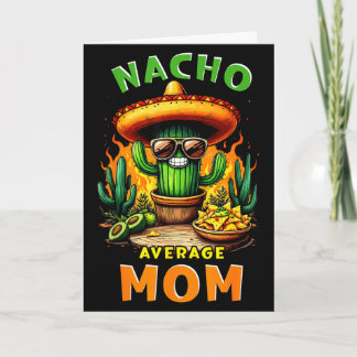 Carte Maman moyenne nacho cinq de mayo blague mexicaine 