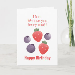 Carte Maman Nous Vous Aimons Berry Beaucoup Anniversaire